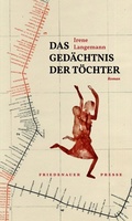 Cover: Das Ged&auml;chtnis der T&ouml;chter - Friedenauer Presse
