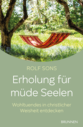 Cover: Erholung f&uuml;r m&uuml;de Seelen - Brunnen Verlag GmbH