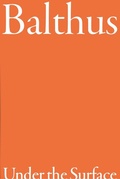 Cover: Balthus. Under the Surface - K&ouml;nig, Walther