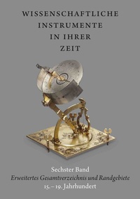 Abbildung von: Wissenschaftliche Instrumente in ihrer Zeit. Band 6 Erweitertes Gesamtverzeichnis und Randgebiete 15. - 19. Jahrhundert - König, Walther