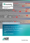 Cover: Control of Upconversion Luminescence for Photovoltaics using Photonic Structures - Fraunhofer Verlag