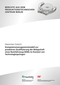 Cover: Kompetenzmanagementmodell zur proaktiven Qualifizierung der Belegschaft eines Nutzfahrzeug-OEMs im Kontext von Technologiespr&uuml;ngen - Fraunhofer Verlag