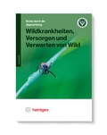 Cover: Wildkrankheiten, Versorgen und Verwerten von Wild - Heintges Lehr- und Lernsystem GmbH