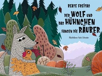 Enlarge image Cover: Der Wolf und das Hühnchen fangen die Räuber - WoidGeschichten