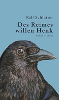 Cover: Des Reimes willen Henk - Limbus Verlag