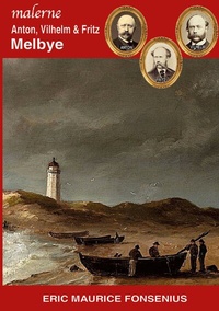 Abbildung von: Anton, Vilhelm & Fritz Melbye - BoD - Books on Demand - Dänemark