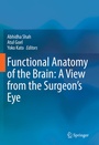 Cover: Functional Anatomy of the Brain: A View from the Surgeon's Eye - Springer