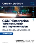 Cover: CCNP Enterprise Wireless Design ENWLSD 300-425 and Implementation ENWLSI 300-430 Official Cert Guide - Cisco Press