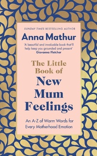 Enlarge image Cover: The Little Book of New Mum Feelings - Penguin Books Ltd