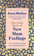 Cover: The Little Book of New Mum Feelings - Penguin Life