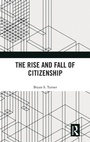 Cover: The Rise and Fall of Citizenship - Routledge