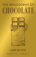 Cover: The Philosophy of Chocolate - British Library Publishing