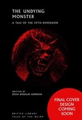 Cover: The Undying Monster - British Library Publishing