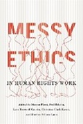 Cover: Messy Ethics in Human Rights Work - University of British Columbia Press