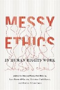 Enlarge image Cover: Messy Ethics in Human Rights Work - University of British Columbia Press