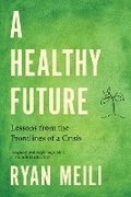 Cover: A Healthy Future - University of British Columbia Press