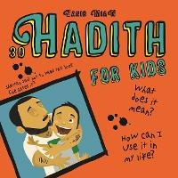 Abbildung von: 30 Hadith for Kids - Muslim Children's Books