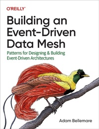 Enlarge image Cover: Building an Event-Driven Data Mesh - O'Reilly