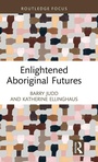 Cover: Enlightened Aboriginal Futures - Routledge