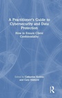 Cover: A Practitioner's Guide to Cybersecurity and Data Protection - Routledge
