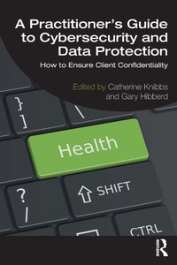 Enlarge image Cover: A Practitioner's Guide to Cybersecurity and Data Protection - Routledge