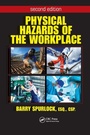 Cover: Physical Hazards of the Workplace - CRC Press