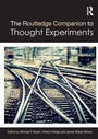 Cover: The Routledge Companion to Thought Experiments - Routledge