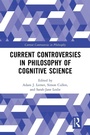 Cover: Current Controversies in Philosophy of Cognitive Science - Routledge