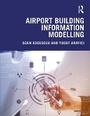 Cover: Airport Building Information Modelling - Routledge