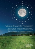 Cover: Selenium Research for Environment and Human Health: Perspectives, Technologies and Advancements - CRC Press