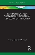 Cover: Environmentally Sustainable Industrial Development in China - Routledge