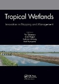 Cover: Tropical Wetlands - Innovation in Mapping and Management - CRC Press