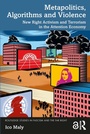 Cover: Metapolitics, Algorithms and Violence - Routledge
