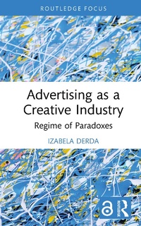 Abbildung von: Advertising as a Creative Industry - Routledge