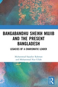 Cover: Bangabandhu Sheikh Mujib and the Present Bangladesh - Routledge