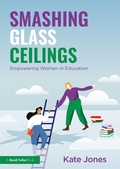 Cover: Smashing Glass Ceilings: Empowering Women in Education - Routledge