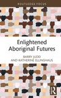 Cover: Enlightened Aboriginal Futures - Routledge