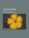 Cover: L'Ame de Paris; Nouveaux Souvenirs - Rarebooksclub.com