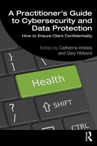 Enlarge image Cover: A Practitioner's Guide to Cybersecurity and Data Protection - Routledge