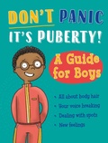Cover: Don't Panic, It's Puberty!: A Guide for Boys - Franklin Watts Ltd