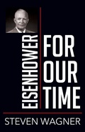 Abbildung von: Eisenhower for Our Time - Northern Illinois University Press