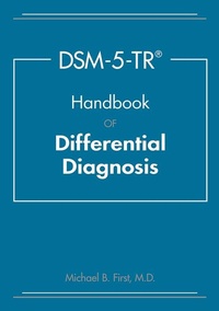 Enlarge image Cover: DSM-5-TR (R) Handbook of Differential Diagnosis - American Psychiatric Association Publishing