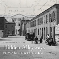 Bild vergrößern Bild: Hidden Alleyways of Washington, DC - Georgetown University Press