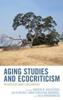 Cover: Aging Studies and Ecocriticism - Lexington Books