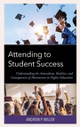 Cover: Attending to Student Success - Lexington Books