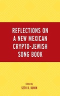 Cover: Reflections on A New Mexican Crypto-Jewish Song Book - Lexington Books