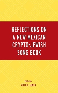 Enlarge image Cover: Reflections on A New Mexican Crypto-Jewish Song Book - Lexington Books