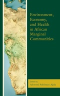 Cover: Environment, Economy, and Health in African Marginal Communities - Lexington Books