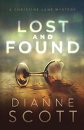 Cover: Lost and Found (A Christine Lane Mystery, #3) - Dianne Scott