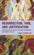 Cover: Resurrection, Time, and Justification - Lexington Books